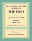 Montgomery County, Maryland Deed Books : Libers R, S19, S20, T, and U Abstracts, 1813-1819 - Book