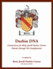 Durbin DNA : Connections for Betty Jewell Durbin Carson, Parents through 5th Grandparents - Book