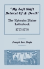 "My Last Shift Betwixt Us & Death" : The Ephraim Blaine Letterbook, 1777-1778 - Book