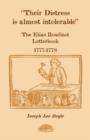 Their Distress is Almost Intolerable : The Elias Boudinot Letterbook, 1777-1778 - Book