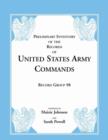 Record Group 98 : Preliminary Inventory of the Records of United States Army Commands - Book