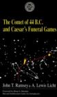The Comet Of 44 B.C. and Caesar's Funeral Games - Book