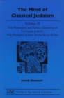 The Mind of Classical Judaism : The Philosophy and Political Economy of Formative Judaism - Book