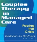 Couples Therapy in Managed Care : Facing the Crisis - Book