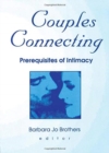 Couples Connecting : Prerequisites of Intimacy - Book