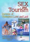 Sex and Tourism : Journeys of Romance, Love, and Lust - Book