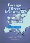 Foreign Direct Investment and Strategic Alliances in Europe - Book