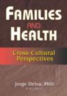Families and Health : Cross-Cultural Perspectives - Book