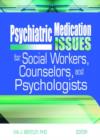 Psychiatric Medication Issues for Social Workers, Counselors, and Psychologists - Book