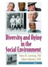 Diversity and Aging in the Social Environment - Book