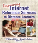 Improving Internet Reference Services to Distance Learners - Book