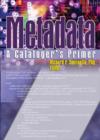 Metadata : A Cataloger's Primer - Book