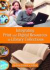 Integrating Print and Digital Resources in Library Collections - Book