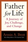Father for Life: a Journey of Joy, Challenge, and Change - Book