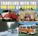 Traveling With the Vw Bus & Camper - Book