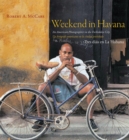 Weekend in Havana : An American Photographer in the Forbidden City - Book