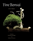 Fine Bonsai - Deluxe Edition : Art & Nature - Book
