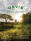 The Orvis Guide to Upland Hunting - Book