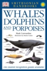 Handbooks: Whales & Dolphins : The Clearest Recognition Guide Available - Book