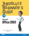 Absolute Beginner's Guide to Microsoft Office 2003 - Book