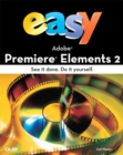 Easy Adobe Premiere Elements 2 - Book