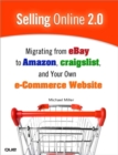 Selling Online 2.0 : Migrating from eBay to Amazon, craigslist, and Your Own E-Commerce Website - Book
