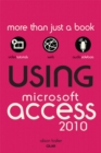 Using Microsoft Access 2010 - Book