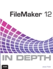 FileMaker 12 In Depth - Book