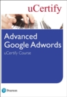 Advanced Google Adwords uCertify Course Student Access Card - Book