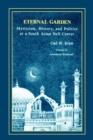 Eternal Garden : Mysticism, History, and Politics at a South Asian Sufi Center - Book