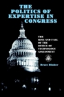 The Politics of Expertise in Congress : The Rise and Fall of the Office of Technology Assessment - Book