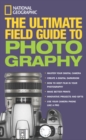 National Geographic: The Ultimate Field Guide to Photography - Book
