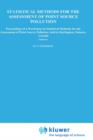 Statistical Methods for the Assessment of Point Source Pollution : Proceedings of a Workshop on Statistical Methods for the Assessment of Point Source Pollution, held in Burlington, Ontario, Canada - Book