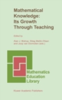 Mathematical Knowledge: Its Growth Through Teaching - Book