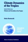 Climate Dynamics of the Tropics - Book