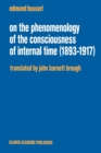 On the Phenomenology of the Consciousness of Internal Time (1893-1917) - Book