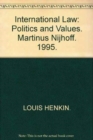 International Law: Politics and Values - Book