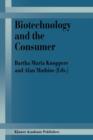 Biotechnology and the Consumer : A research project sponsored by the Office of Consumer Affairs of Industry Canada - Book