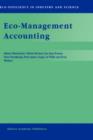 Eco-Management Accounting : Based Upon the Ecomac Research Projects Sponsored by the EU's Environment and Climate Programme (DG XII, Human Dimension of Environmental Change) - Book