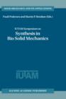 IUTAM Symposium on Synthesis in Bio Solid Mechanics : Proceedings of the IUTAM Symposium held in Copenhagen, Denmark, 24-27 May 1998 - Book