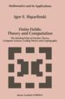 Finite Fields: Theory and Computation : The Meeting Point of Number Theory, Computer Science, Coding Theory and Cryptography - Book