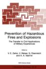 Prevention of Hazardous Fires and Explosions : The Transfer to Civil Applications of Military Experiences - Book