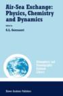 Air-Sea Exchange: Physics, Chemistry and Dynamics - Book