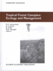 Tropical Forest Canopies: Ecology and Management : Proceedings of ESF Conference, Oxford University, 12-16 December 1998 - Book