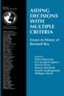Aiding Decisions with Multiple Criteria : Essays in Honor of Bernard Roy - Book