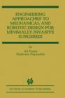 Engineering Approaches to Mechanical and Robotic Design for Minimally Invasive Surgery (MIS) - Book