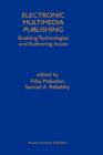 Electronic Multimedia Publishing : Enabling Technologies and Authoring Issues - Book