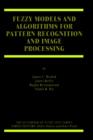 Fuzzy Models and Algorithms for Pattern Recognition and Image Processing - Book