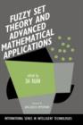 Fuzzy Set Theory and Advanced Mathematical Applications - Book