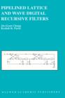 Pipelined Lattice and Wave Digital Recursive Filters - Book
